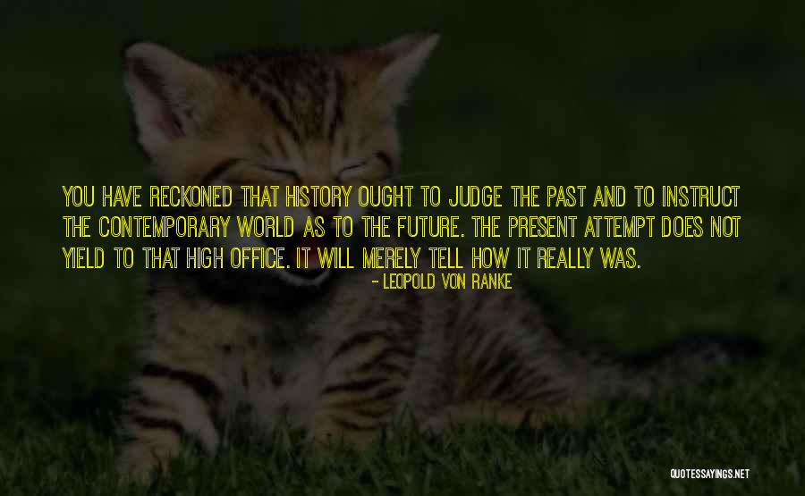Tayarisha Quotes By Leopold Von Ranke Tayarisha Quotes By Leopold Von Ranke