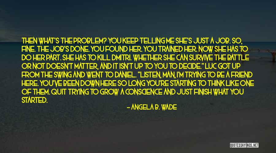 Taybers Quotes By Angela B. Wade Taybers Quotes By Angela B. Wade