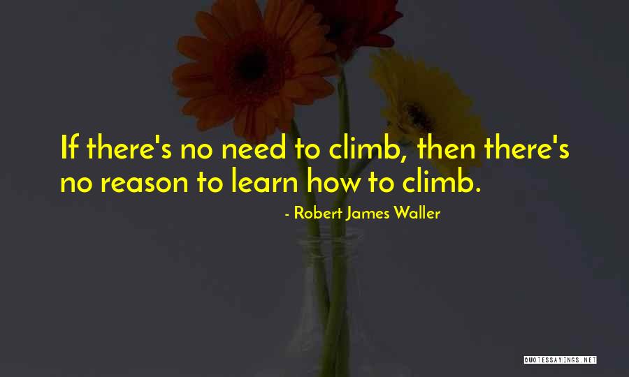 Taybers Quotes By Robert James Waller Taybers Quotes By Robert James Waller