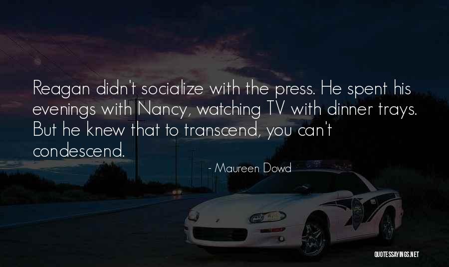 Tayin Etmek Quotes By Maureen Dowd Tayin Etmek Quotes By Maureen Dowd