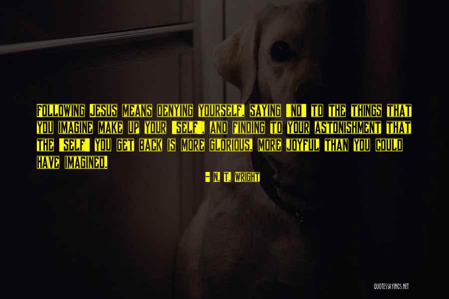 Taylen Nelson Quotes By N. T. Wright Taylen Nelson Quotes By N. T. Wright