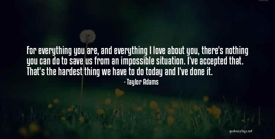 Taylor Adams Quotes 1683053