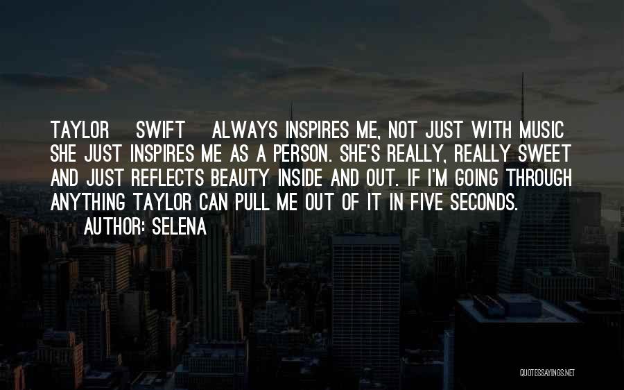 Taylor And Selena Quotes By Selena