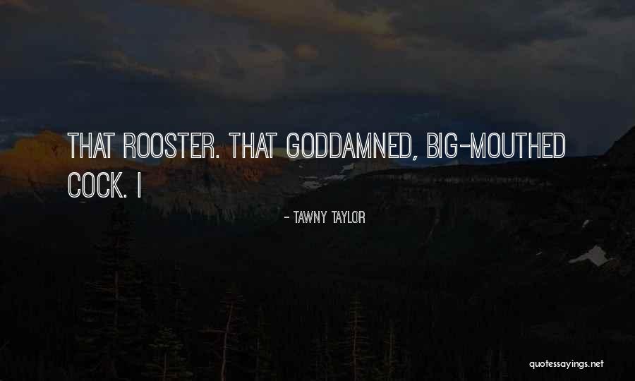 Taylor And Tawny Quotes By Tawny Taylor Taylor And Tawny Quotes By Tawny Taylor