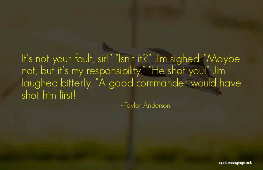 Taylor Anderson Quotes 814241