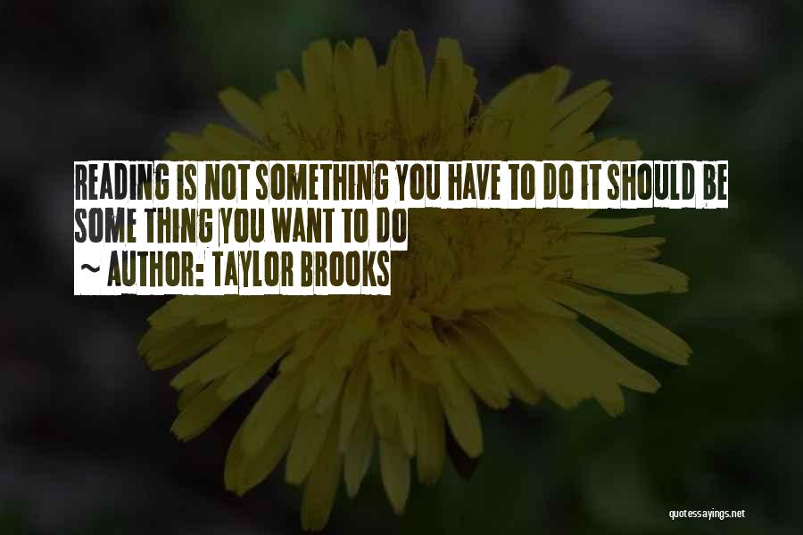 Taylor Brooks Quotes 1064109