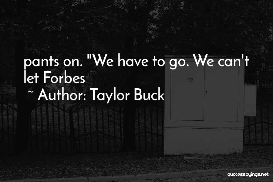 Taylor Buck Quotes 369001