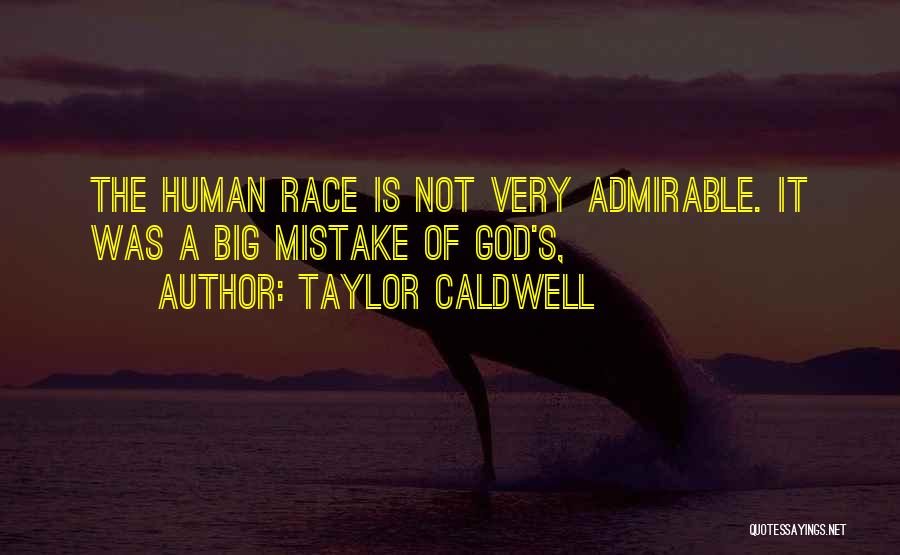 Taylor Caldwell Quotes 1133323