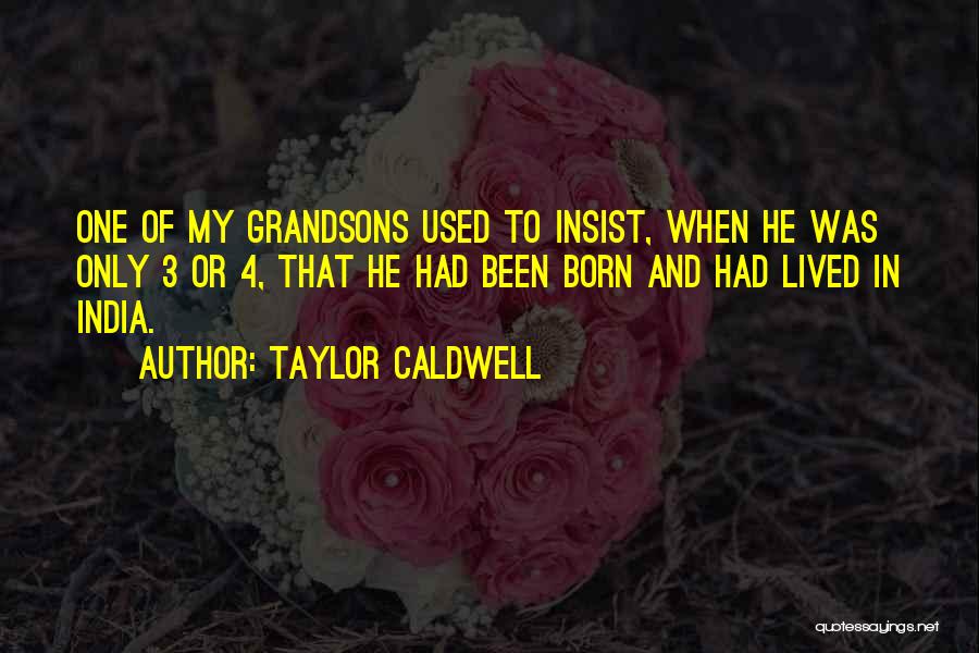 Taylor Caldwell Quotes 1390867