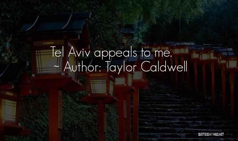 Taylor Caldwell Quotes 1629702