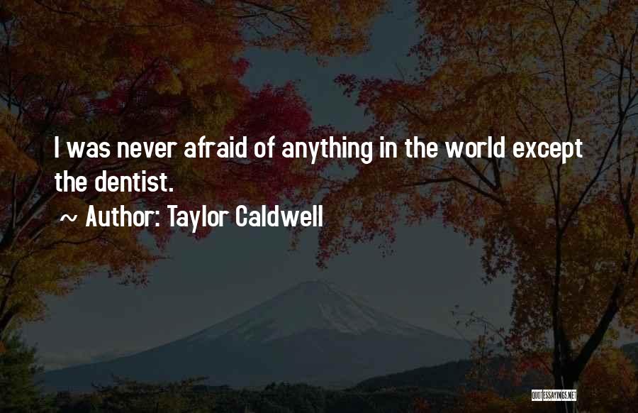 Taylor Caldwell Quotes 1661874