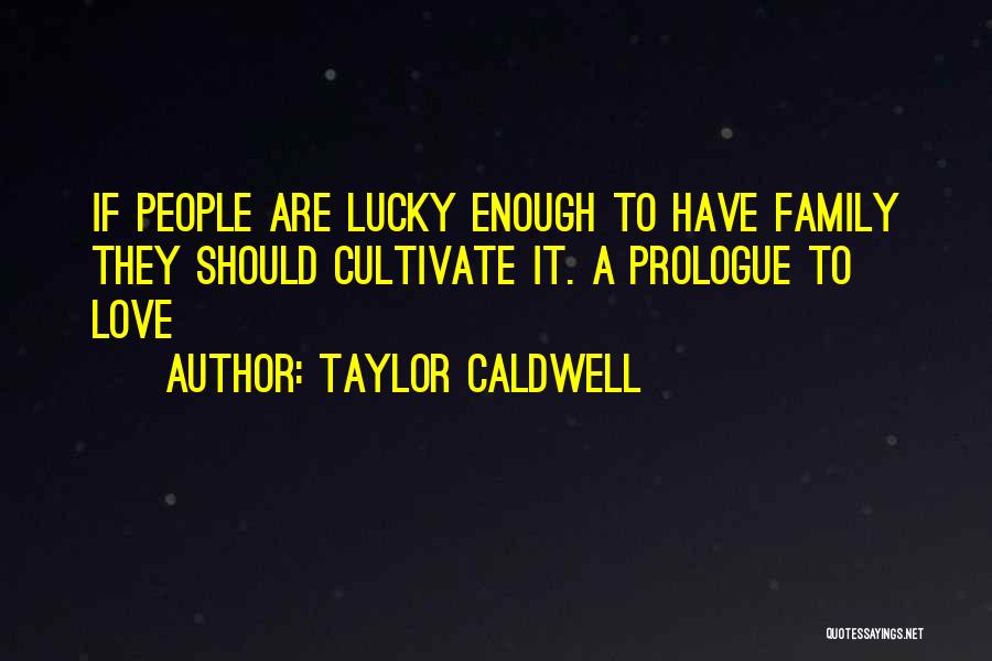 Taylor Caldwell Quotes 2015113