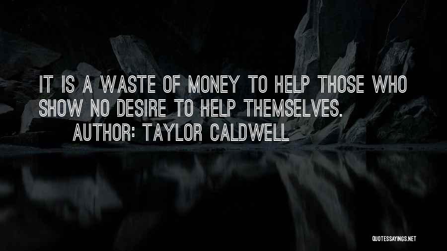 Taylor Caldwell Quotes 233640