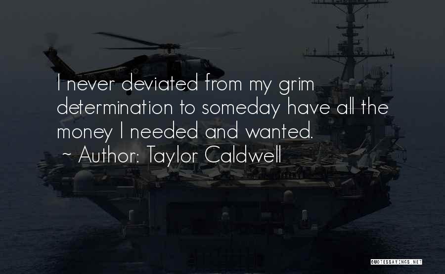 Taylor Caldwell Quotes 271366
