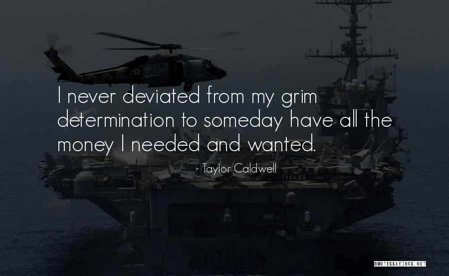 Taylor Caldwell Quotes 271366