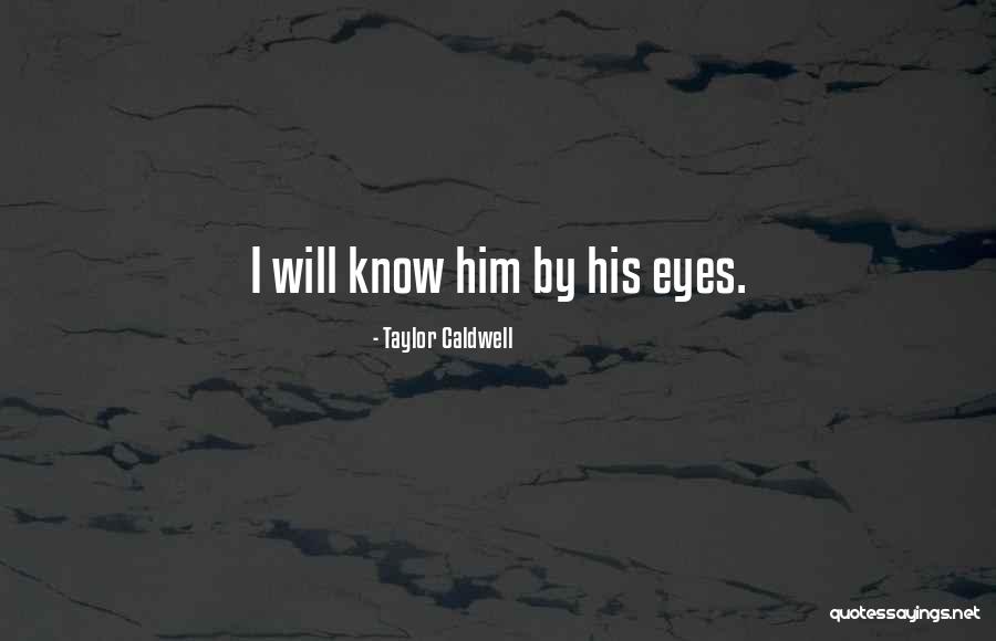 Taylor Caldwell Quotes 363542