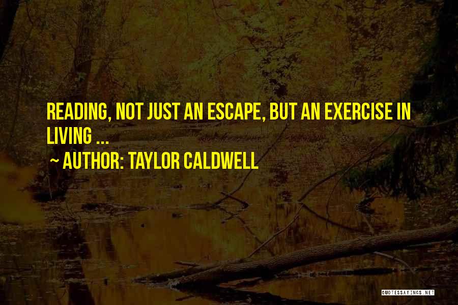 Taylor Caldwell Quotes 486159