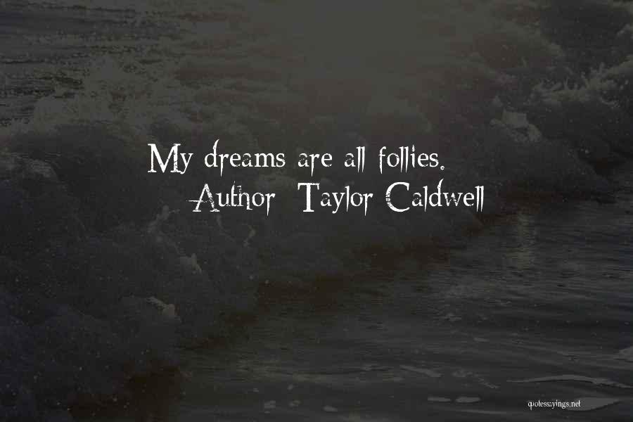 Taylor Caldwell Quotes 743446