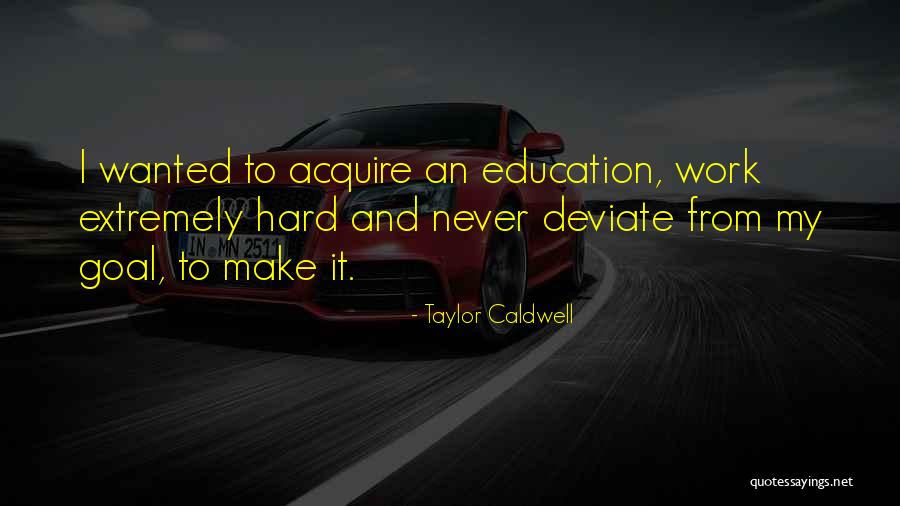 Taylor Caldwell Quotes 97105