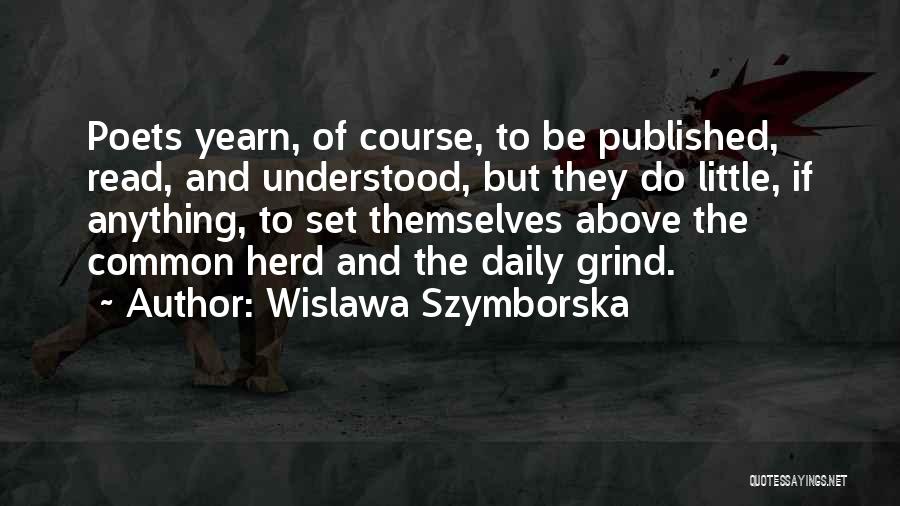 Taylor Caniff Quotes By Wislawa Szymborska