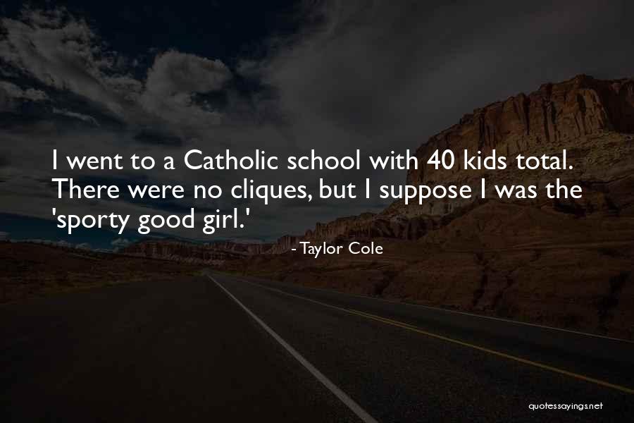 Taylor Cole Quotes 1763050