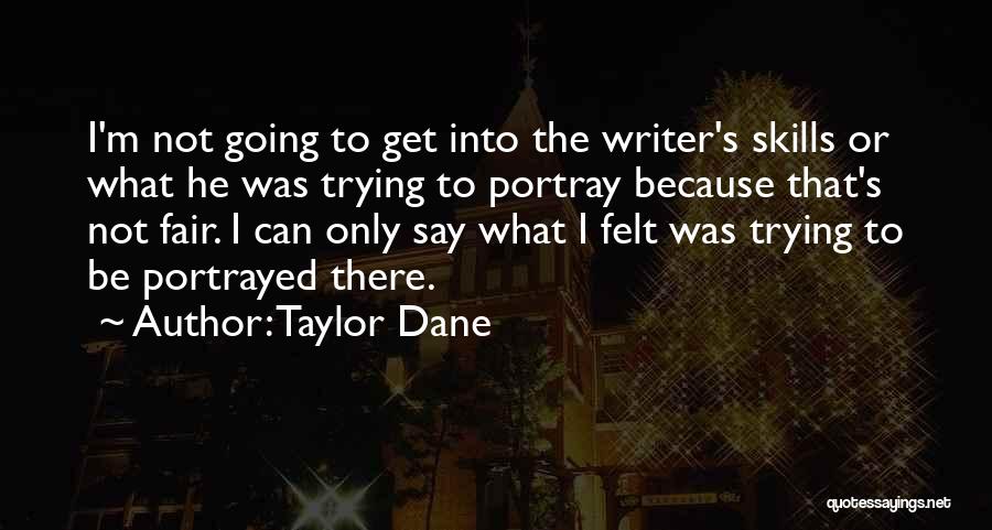 Taylor Dane Quotes 1327027