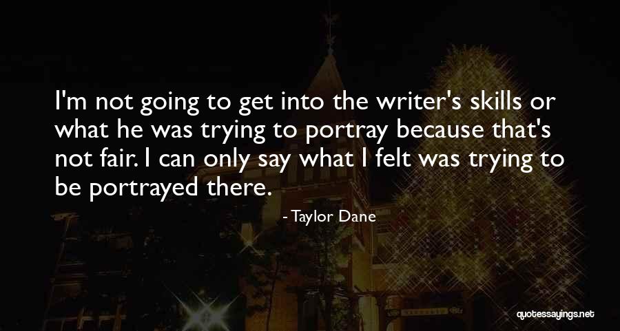 Taylor Dane Quotes 1327027