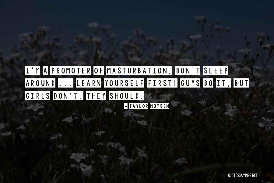 Taylor Do It Yourself Quotes By Taylor Momsen Taylor Do It Yourself Quotes By Taylor Momsen