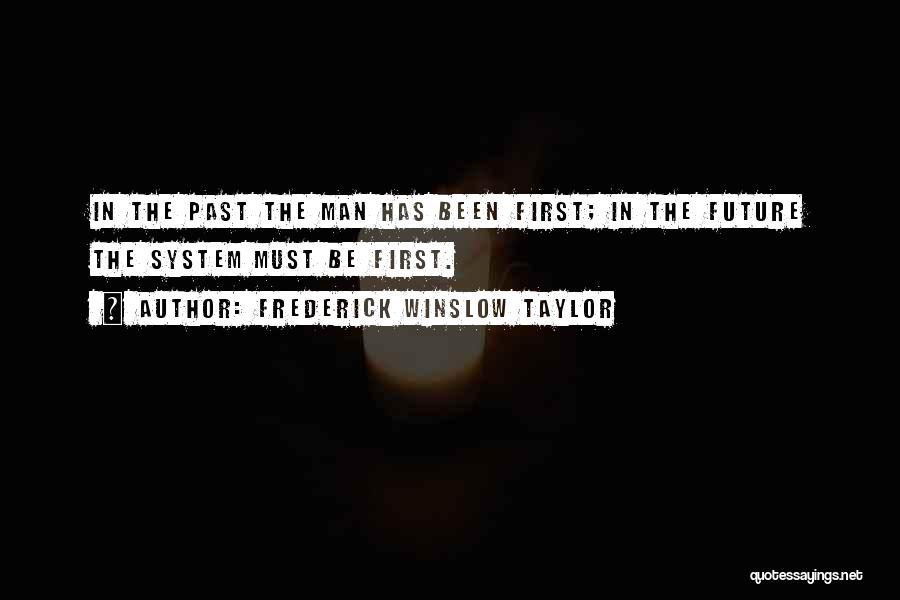 Taylor Frederick Quotes By Frederick Winslow Taylor