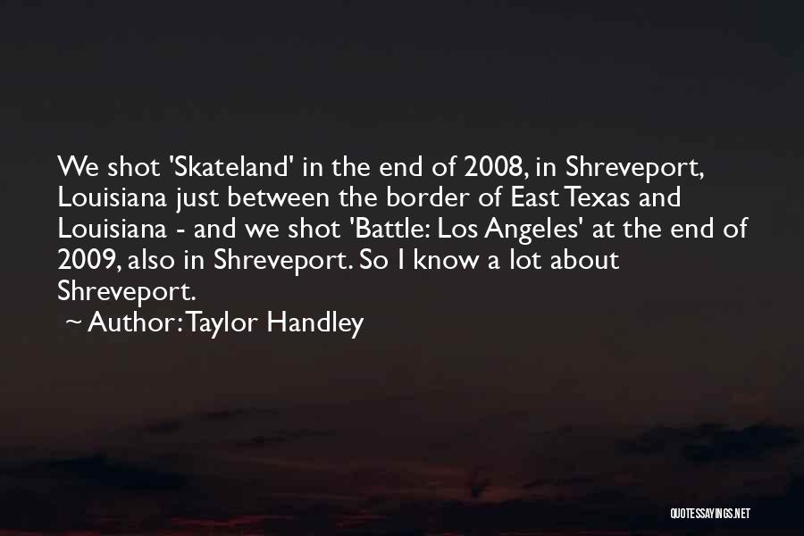 Taylor Handley Quotes 87623