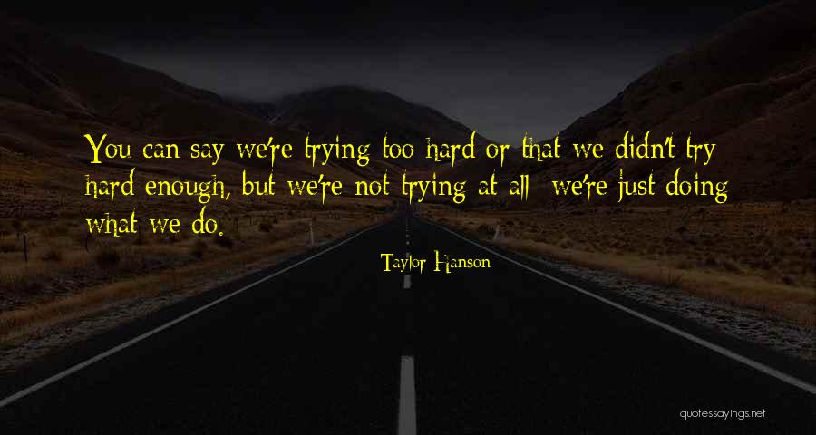 Taylor Hanson Quotes 159869