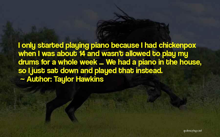 Taylor Hawkins Quotes 1142084