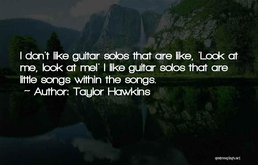 Taylor Hawkins Quotes 405685