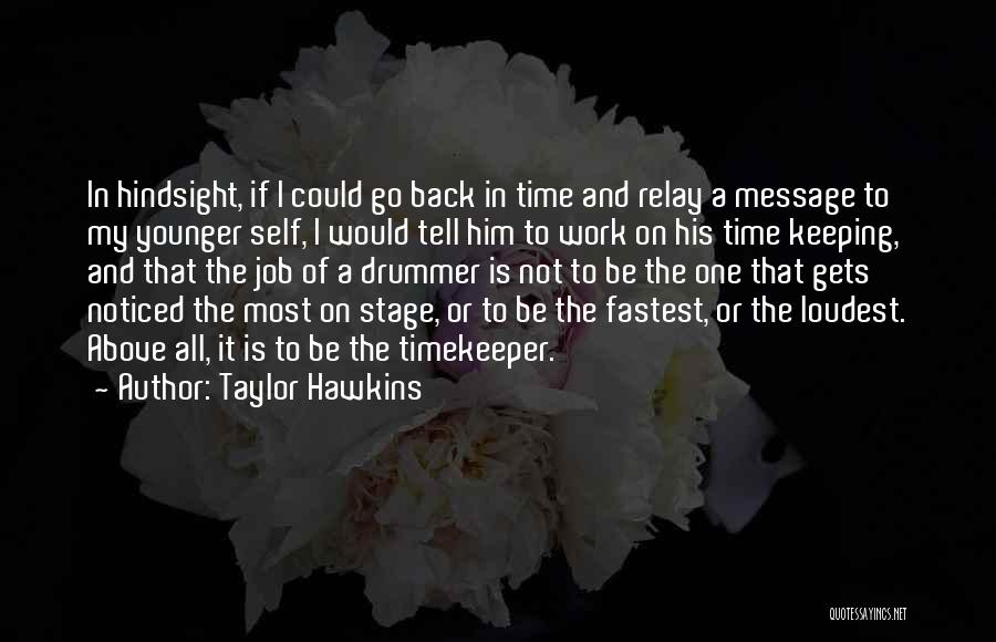 Taylor Hawkins Quotes 826613