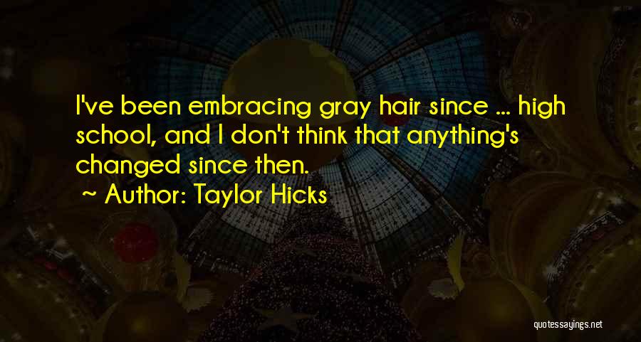 Taylor Hicks Quotes 1202917