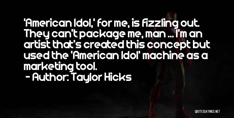 Taylor Hicks Quotes 1364850