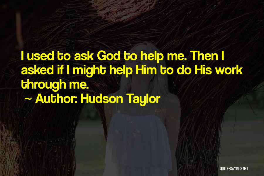 Taylor Hudson Quotes By Hudson Taylor