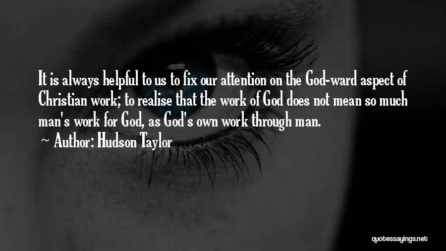 Taylor Hudson Quotes By Hudson Taylor