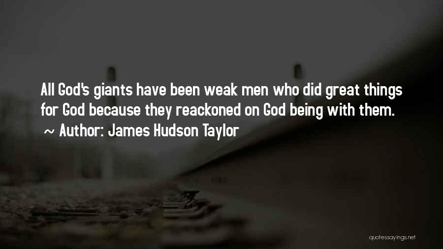 Taylor Hudson Quotes By James Hudson Taylor