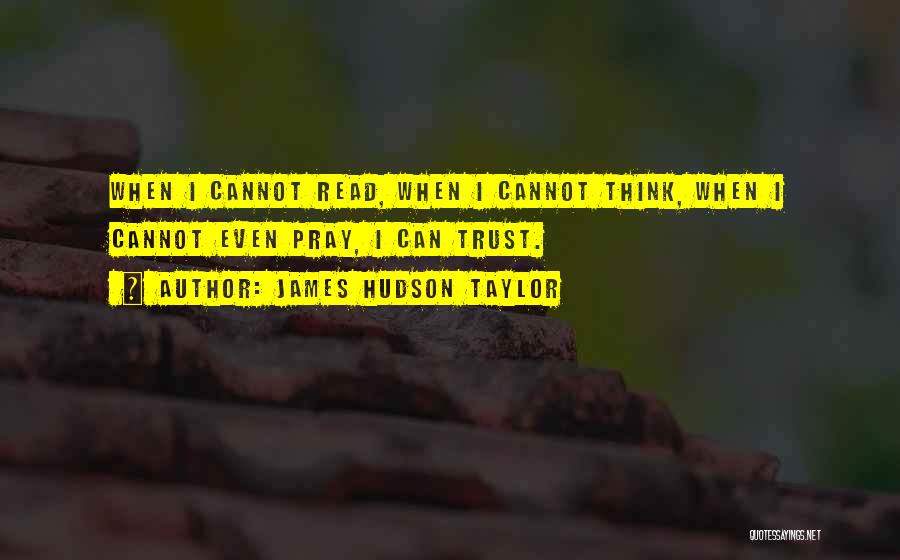 Taylor Hudson Quotes By James Hudson Taylor