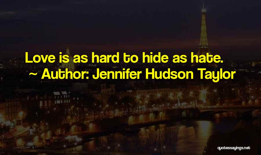 Taylor Hudson Quotes By Jennifer Hudson Taylor