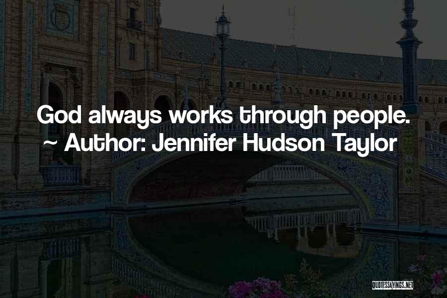 Taylor Hudson Quotes By Jennifer Hudson Taylor