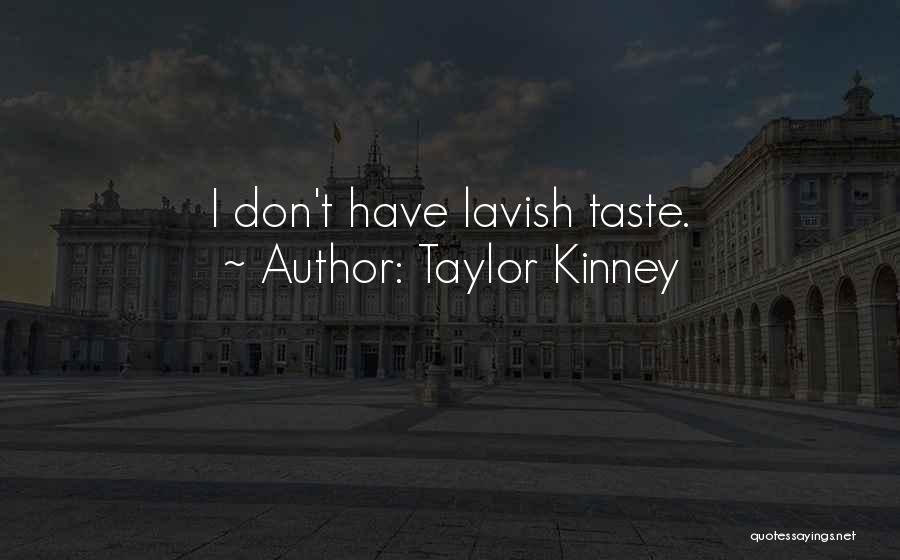 Taylor Kinney Quotes 927422