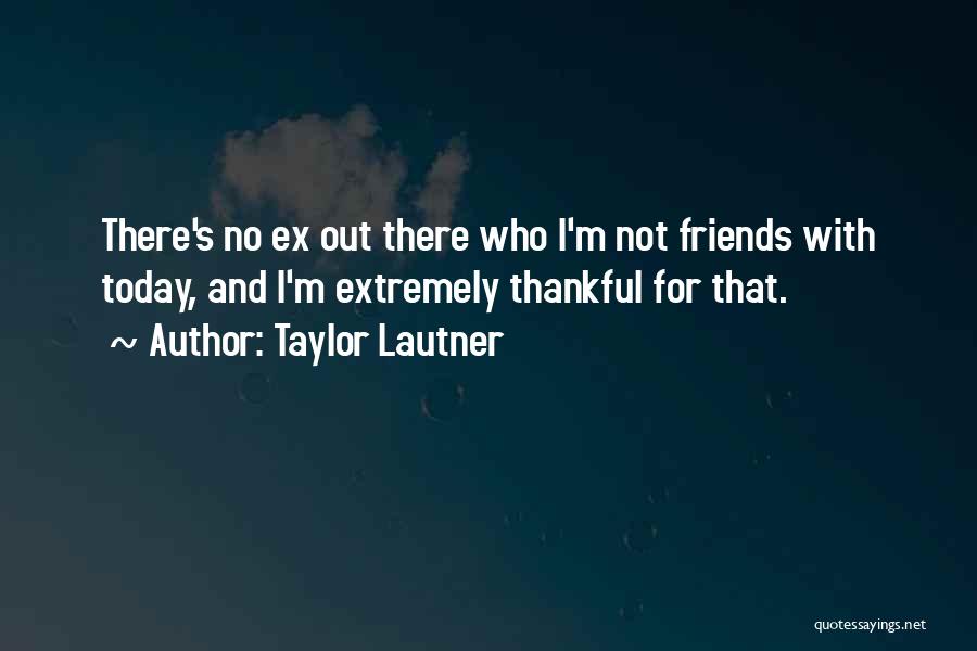 Taylor Lautner Quotes 1203708