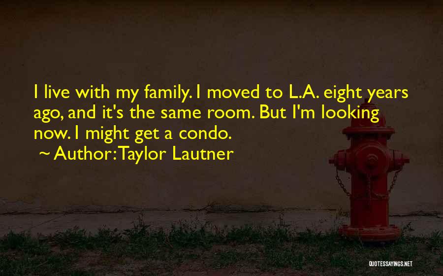 Taylor Lautner Quotes 1519341