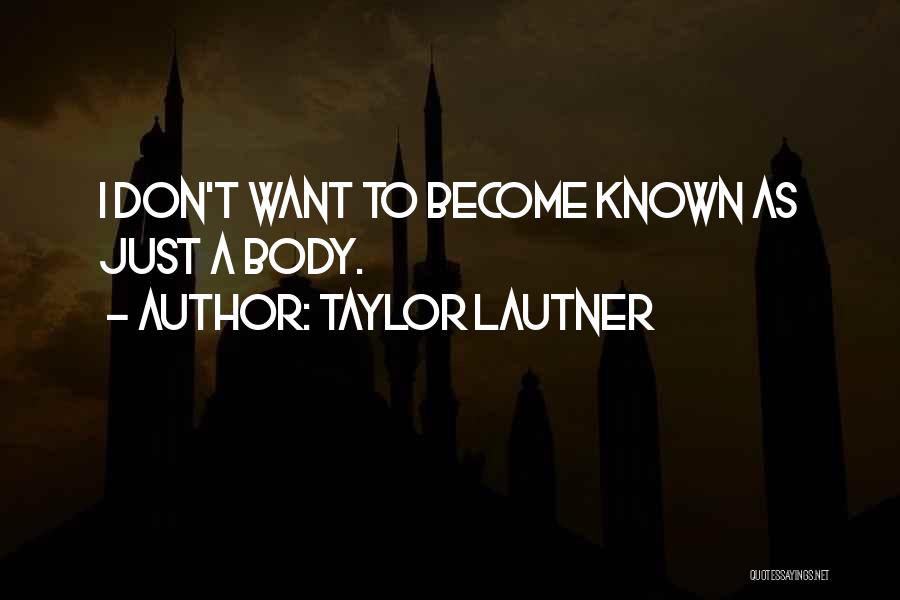 Taylor Lautner Quotes 2030324