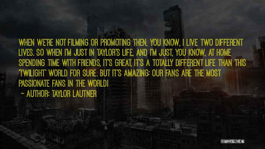 Taylor Lautner Quotes 260791