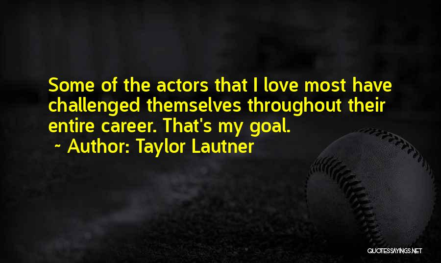 Taylor Lautner Quotes 629637