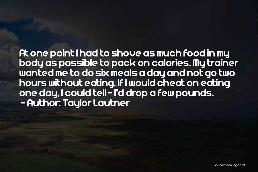 Taylor Lautner Quotes 771618