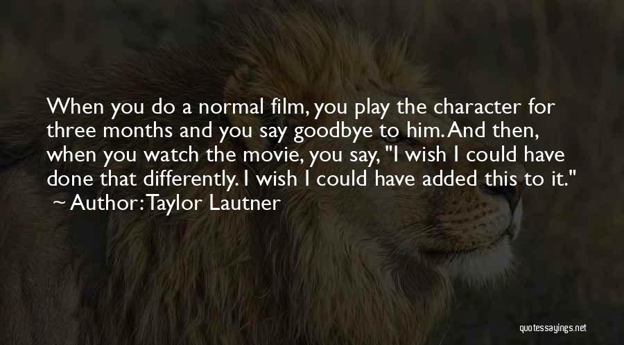 Taylor Lautner Quotes 966264